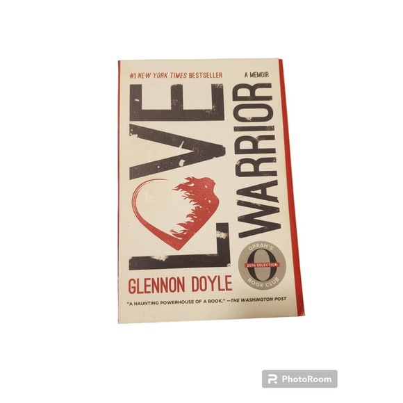LOVE WARRIOR: A MEMOIR By Glennon Doyle Melton - Picture 1 of 2
